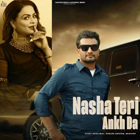 Nasha Teri Akh Da Vicky Dhaliwal Mp3 Song Download Djjohal